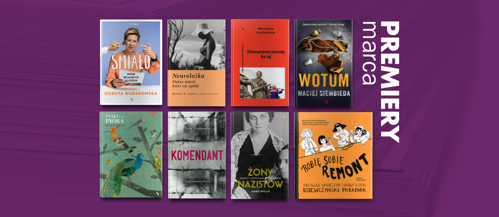 Marcowe premiery książkowe Wydawnictwa Agora