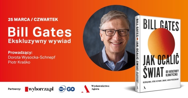 Jedyny w Polsce wywiad z Billem Gatesem na Wyborcza.pl