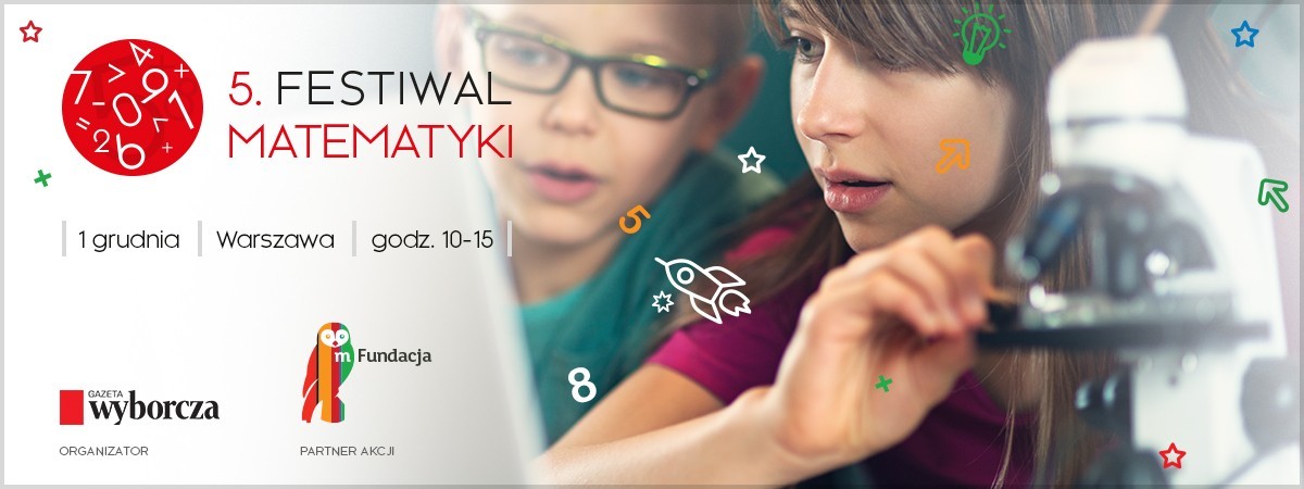 „Gazeta Wyborcza” zaprasza dzieci, rodziców i nauczycieli na 5. Festiwal Matematyki