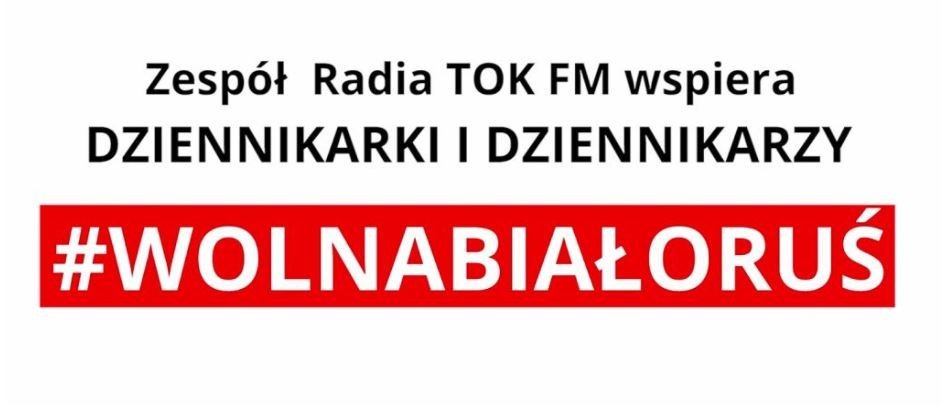 Zespół Radia TOK FM wspiera białoruskie dziennikarki i białoruskich dziennikarzy