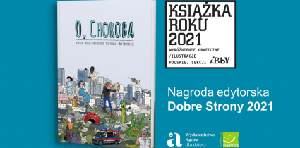 „O, choroba” wyróżniona w konkursie Książka Roku 2021 Polskiej Sekcji IBBY