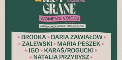 Co Jest Grane Festival wraca po dwuletniej przerwie - ulubiony miejski festiwal w wersji Woman’s Voices Edition już 17 i 18 czerwca w Warszawie!