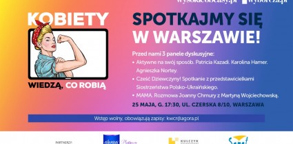 Spotkanie z cyklu „Kobiety wiedzą, co robią” w środę, 25 maja br. w Warszawie – wśród gości m.in. Martyna Wojciechowska i Patricia Kazadi