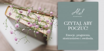 Wydawnictwo Ale! – marka dla miłośniczek i miłośników literatury obyczajowej