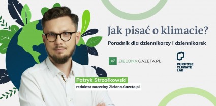 „Jak pisać o klimacie?” – Gazeta.pl publikuje poradnik dla dziennikarzy i dziennikarek