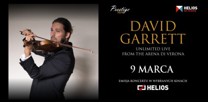 DAVID GARRETT at The Arena di Verona – Helios zaprasza na wyjątkowy seans
