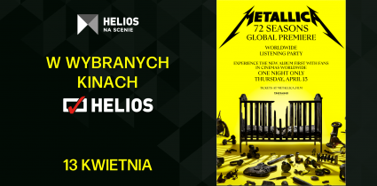 „Metallica: 72 Seasons – Global Premiere” Helios zaprasza na wyjątkowy seans