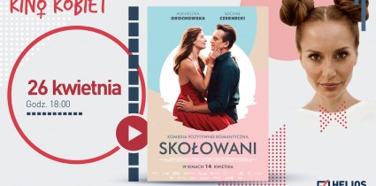 Helios zapowiada kwietniowe seanse z cyklu Kino Kobiet
