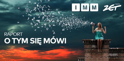 Raport IMM i Radia ZET „O tym się mówi”