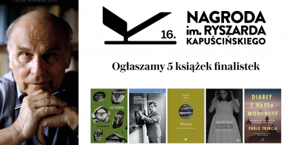Znamy już 5 książek reporterskich, które zawalczą o Nagrodę im. Ryszarda Kapuścińskiego