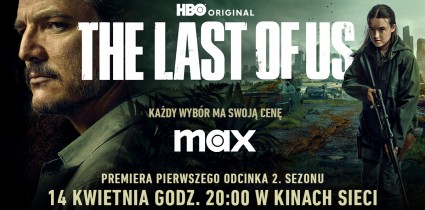 Pierwszy odcinek 2. sezonu serialu „The Last of Us” tylko w kinach Helios