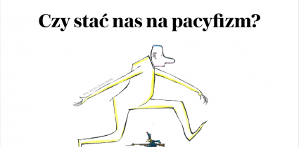 „Gazeta Wyborcza” zapyta Polaków: Czy stać nas na pacyfizm?