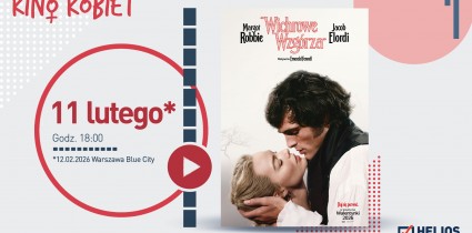 Kino Kobiet w Heliosie z romantycznym dramatem „Wichrowe wzgórza”