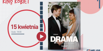 Kwietniowe Kino Kobiet w Heliosie z premierowym filmem „Drama”