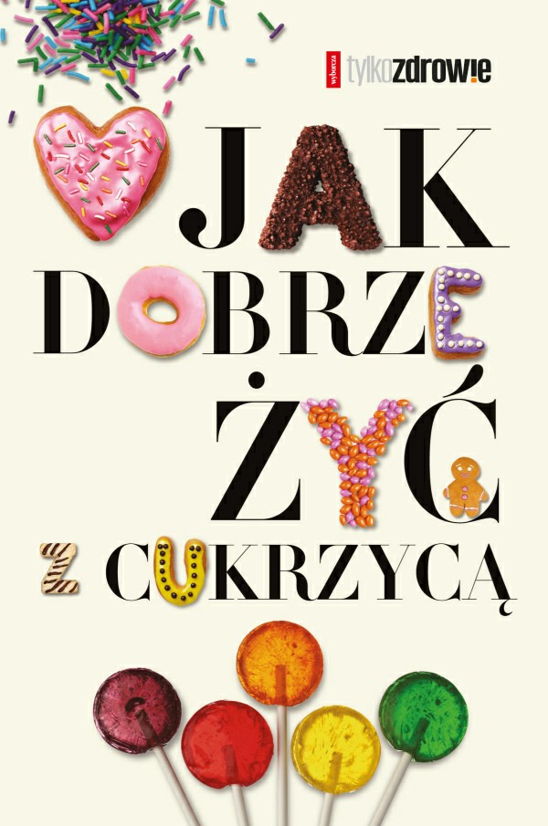 „Jak dobrze żyć z cukrzycą” - nowa książka Wydawnictwa Agora