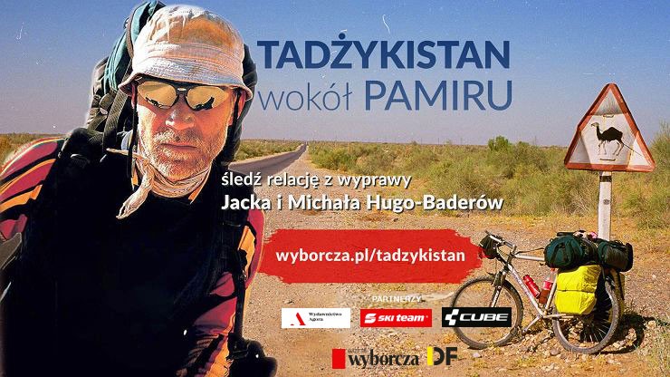 Wielka rowerowa wyprawa Jacka Hugo-Badera do Tadżykistanu - relacja w odcinkach na Wyborcza.pl/tadzykistan