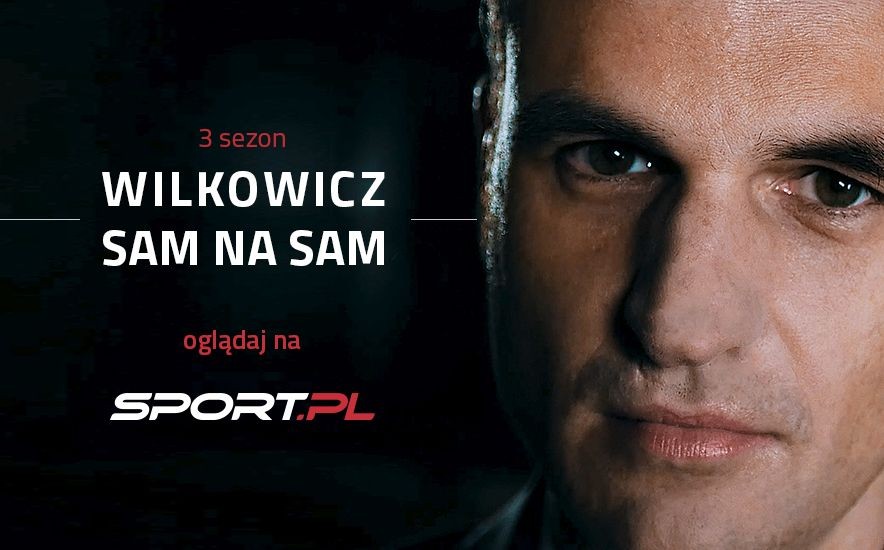 Trzeci sezon „Wilkowicz Sam na Sam” od czwartku na Sport.pl