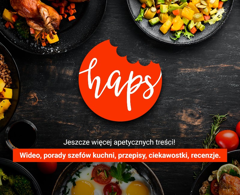 Haps od Gazeta.pl z nowym serwisem kulinarnym i rozbudowaną ofertą dla reklamodawców