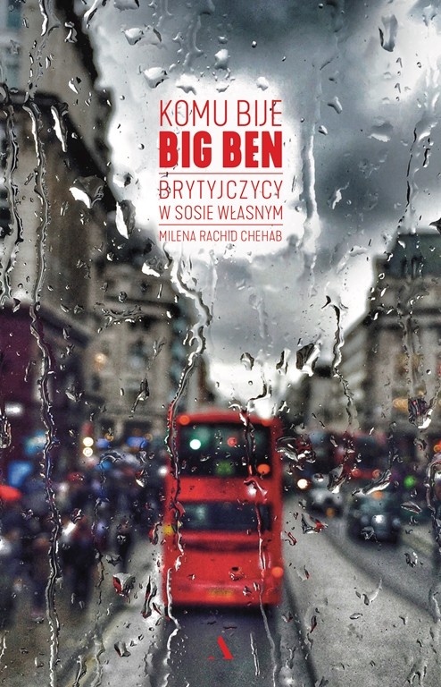 „Komu bije Big Ben. Brytyjczycy w sosie własnym” – nowość Wydawnictwa Agora