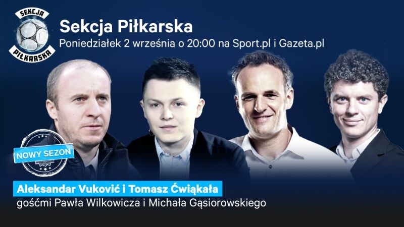 Nowy sezon „Sekcji piłkarskiej” od poniedziałku na Sport.pl