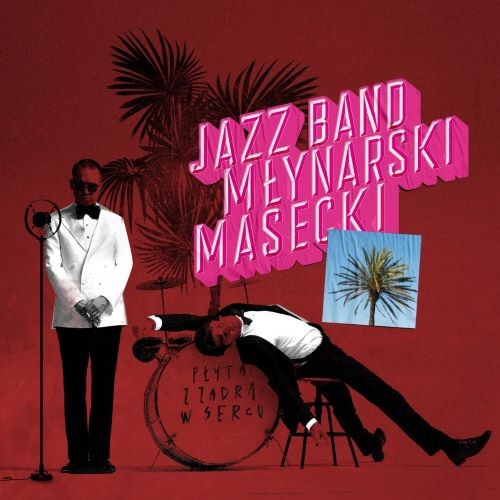 Nowy album Jazz Band Młynarski-Masecki – „Płyta z zadrą w sercu”