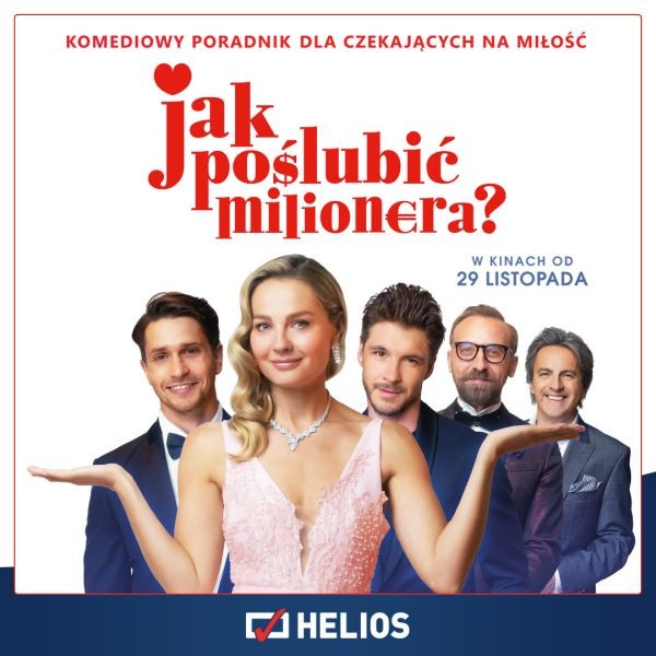 „Jak poślubić milionera?” - komediowy poradnik w kinach Helios