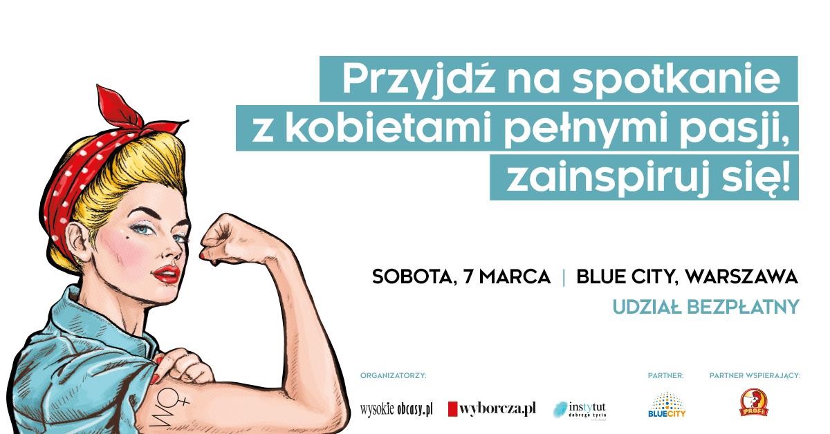 Spotkanie z cyklu „Kobiety wiedzą, co robią” już w sobotę, 7 marca br. w Warszawie