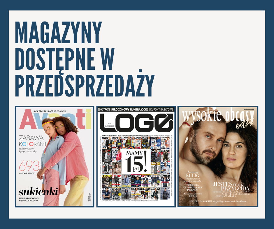 Najnowsze, łączone wydania  „Avanti”, „Logo” i „Wysokie Obcasy Extra” dostępne w przedsprzedaży
