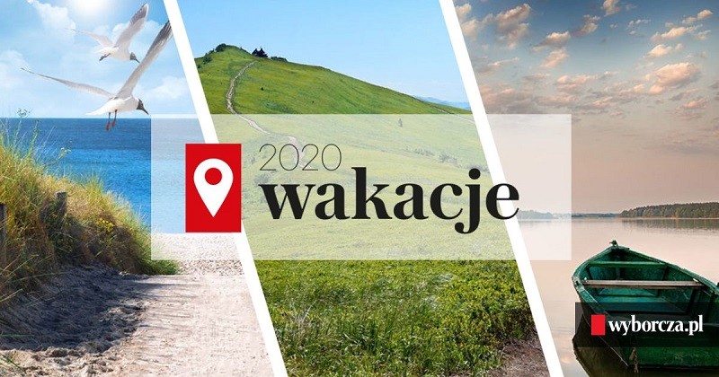 „Wakacje 2020” - letni cykl artykułów „Gazety Wyborczej”