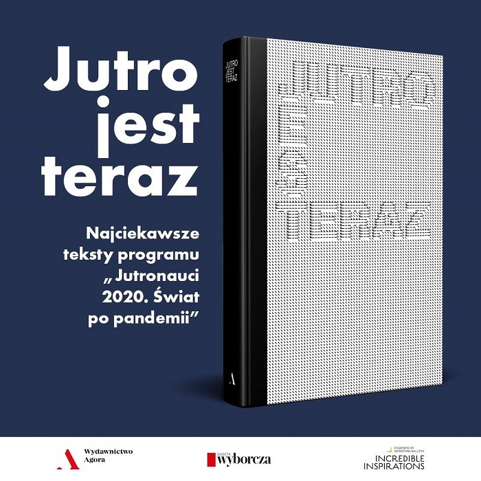 „Jutro jest teraz” – książka twórców programu „Jutronauci” i Wydawnictwa Agora. Premiera 12 listopada br.