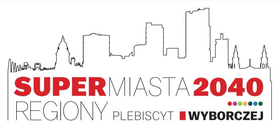 Plebiscyt „Gazety Wyborczej” „Supermiasta i Superregiony 2040” rozstrzygnięty - 27 miast, 17 regionów i 308 konkretnych wyzwań