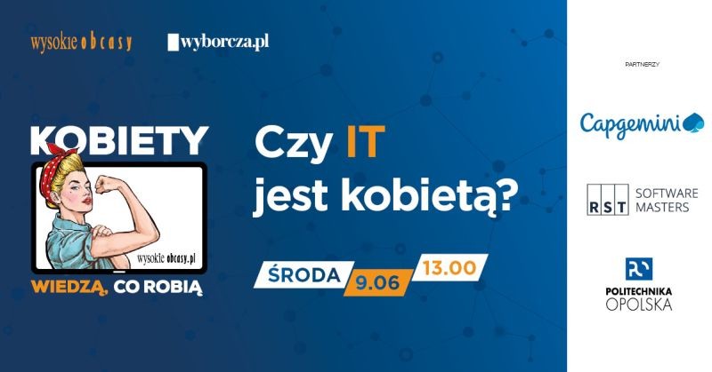 Czy IT jest kobietą? – spotkanie online z cyklu „Kobiety wiedzą, co robią” już jutro, 9 czerwca br. o godz. 13:00