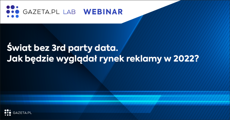 „Świat bez 3rd party data” – nowy webinar od Gazeta.pl