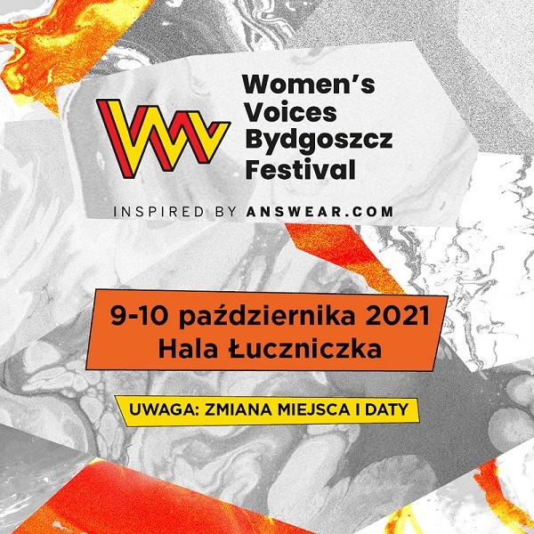 Nowy termin Women's Voices Bydgoszcz Festival inspired by Answear.com – 9-10 października 2021 r.