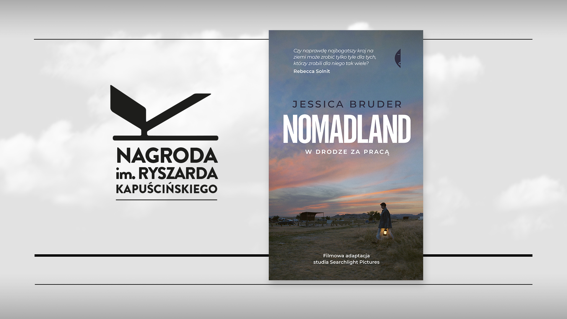 Najlepszy reportaż 2020 wybrany! Jessika Bruder, autorka „Nomadland. W drodze za pracą” z Nagrodą im. Ryszarda Kapuścińskiego