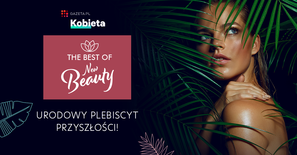 Kobieta.Gazeta.pl zaprasza do głosowania w plebiscycie The Best of New Beauty