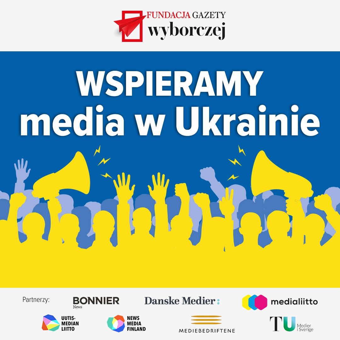 Ukrainian Media Fund - the Gazeta Wyborcza Foundation already collected over 150,000 euro