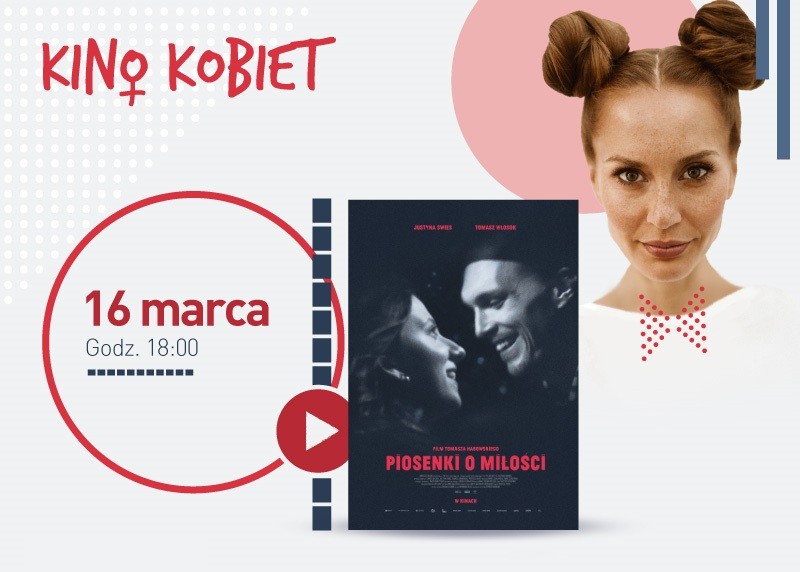 Kino Kobiet zagra w marcu „Piosenki o miłości”