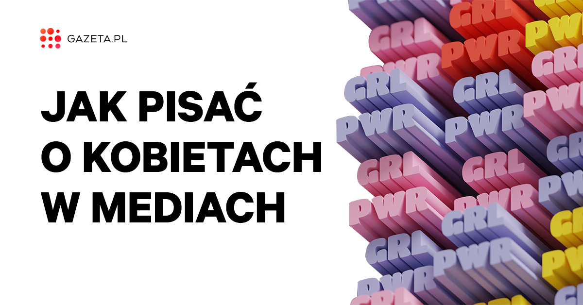 Gazeta.pl publikuje poradnik „Jak pisać o kobietach?”