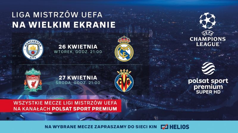 Helios zaprasza na najważniejsze mecze Ligi Mistrzów UEFA 2022
