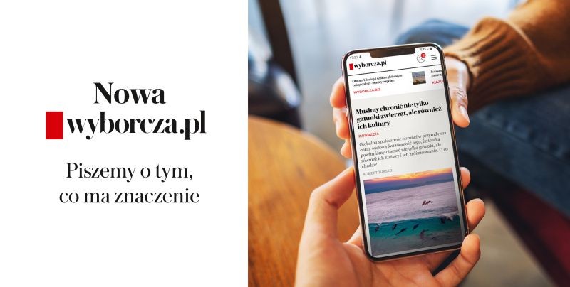 Zacznij dzień z nową Wyborcza.pl! Najważniejsze informacje, najciekawsze opinie i najcenniejsze porady od dziś w wygodniejszej dla czytelników wersji