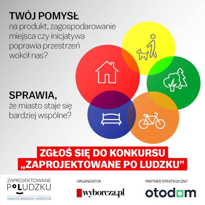 „Zaprojektowane po ludzku” – druga edycja akcji i konkursu „Gazety Wyborczej”, tym razem dla projektów przestrzeni publicznej przyjaznych człowiekowi