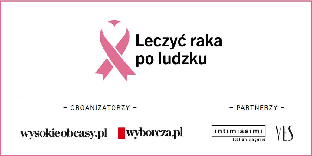 „Leczyć raka po ludzku” - nowa akcja społeczna „Wysokich Obcasów” i „Wyborczej”