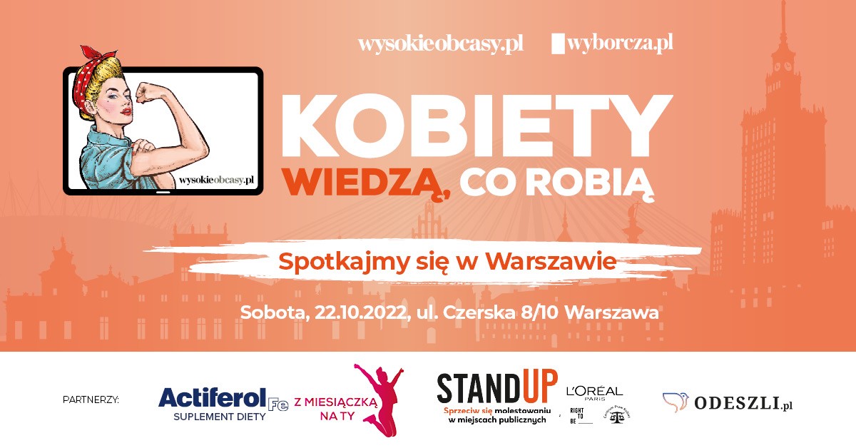 „Wysokie Obcasy” zapraszają na kolejne spotkanie z cyklu „Kobiety wiedzą, co robią” w Warszawie