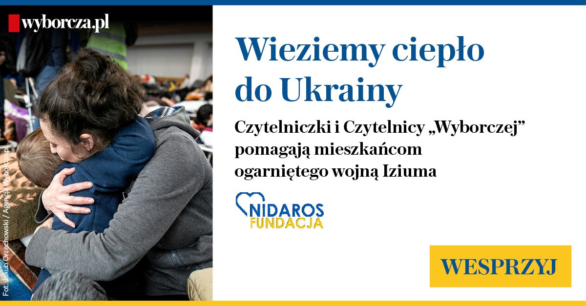 „Wieziemy ciepło do Ukrainy” – akcja charytatywna „Gazety Wyborczej” i Fundacji Nidaros