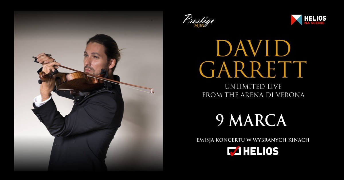 DAVID GARRETT at The Arena di Verona – Helios zaprasza na wyjątkowy seans