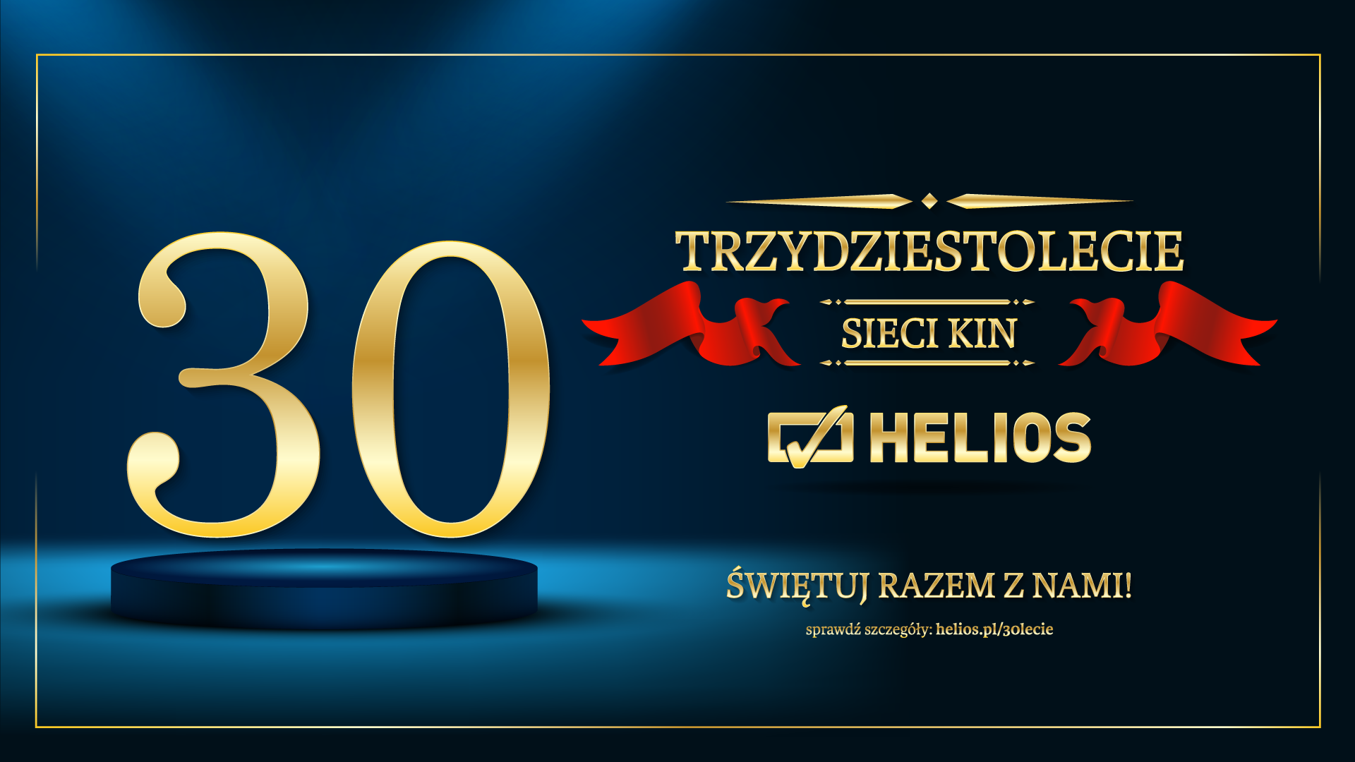 Sieć kin Helios świętuje 30-lecie działalności