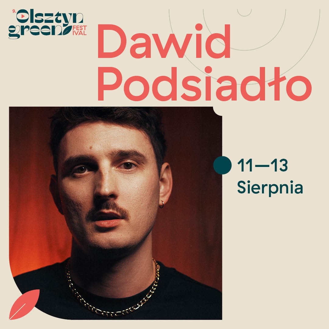 Dawid Podsiadło wystąpi na Olsztyn Green Festival 2023