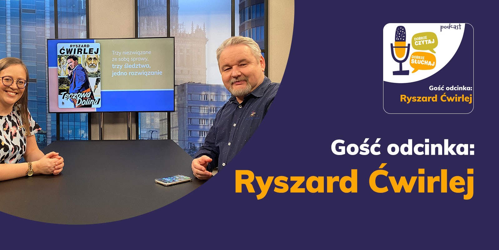Autor bestsellerowych kryminałów gościem podcastu „Dobrze czytaj, dobrze słuchaj”