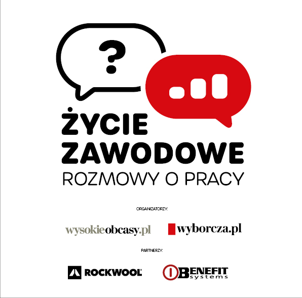 „Życie zawodowe. Rozmowy o pracy” - nowy projekt „Wysokich Obcasów” i “Wyborczej”